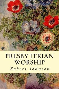 portada Presbyterian Worship (en Inglés)