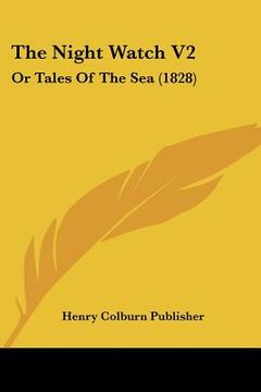 portada the night watch v2: or tales of the sea (1828) (en Inglés)