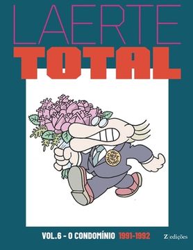 Laerte Total vol. 6: O Condomínio 1991-1992 (en Portugués)