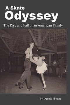 portada A Skate Odyssey: The Rise and Fall of an American Family (en Inglés)