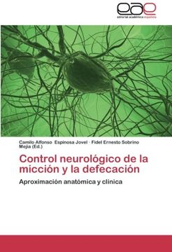 portada Control neurológico de la micción y la defecación: Aproximación anatómica y clínica