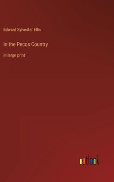 portada In the Pecos Country: in large print (en Inglés)