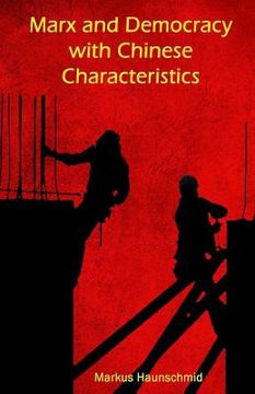 portada Marx and Democracy with Chinese Characteristics (en Inglés)
