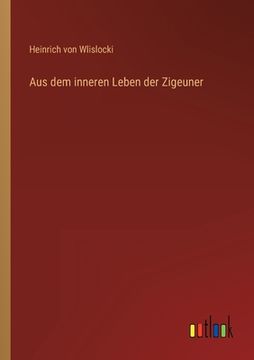 portada Aus dem inneren Leben der Zigeuner (in German)