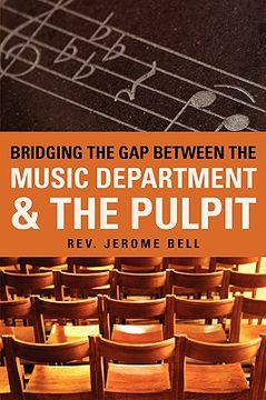 portada bridging the gap between the music department & the pulpit (en Inglés)