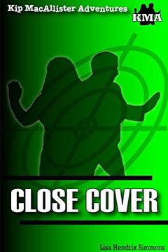 portada Kip Macallister Adventures: Close Cover (en Inglés)