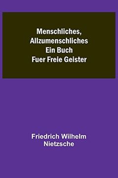 portada Menschliches, Allzumenschliches: Ein Buch Fuer Freie Geister (in German)
