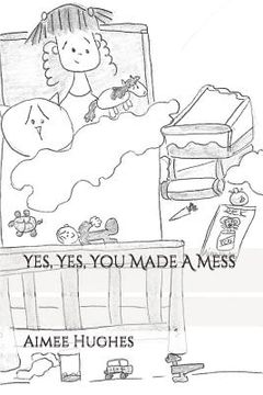 portada Yes, Yes, You Made a Mess (en Inglés)