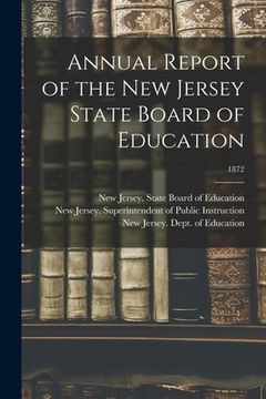 portada Annual Report of the New Jersey State Board of Education; 1872 (en Inglés)