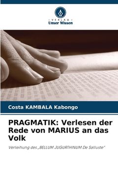 portada Pragmatik: Verlesen der Rede von MARIUS an das Volk (en Alemán)
