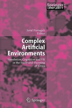 portada complex artificial environments: simulation, cognition and vr in the study and planning of cities (en Inglés)
