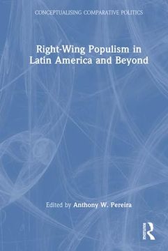 portada Right-Wing Populism in Latin America and Beyond (Conceptualising Comparative Politics) (in English)