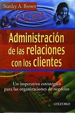 portada Administracion de las Relaciones con los Clientes (in Spanish)