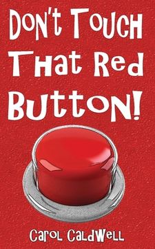 portada Don't Touch That Red Button! (en Inglés)