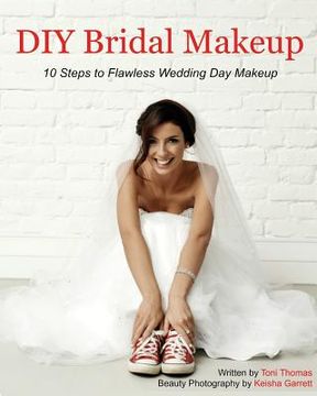 portada DIY Bridal Makeup: 10 Steps to Flawless Wedding Day Makeup (en Inglés)