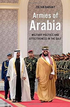 portada Armies of Arabia: Military Politics and Effectiveness in the Gulf (in English)