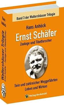portada Ernst Schäfer Zoologe und Tibetforscher - Sein und Zahlreicher Weggefährten Leben und Wirken (in German)