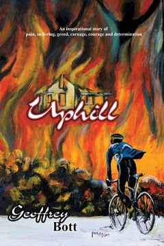 portada Uphill: An Inspirational Story of Suffering, Greed, Carnage, Immense Courage and Gut-determination (in English)