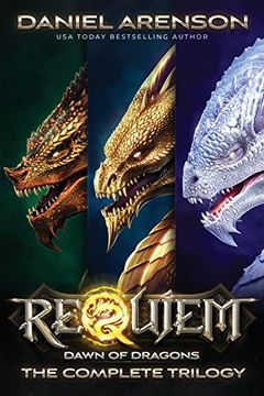 portada Dawn of Dragons: The Complete Trilogy (Requiem) (en Inglés)