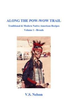 portada Along the Pow-Wow Trail: Traditional & Modern Native American Recipes (en Inglés)