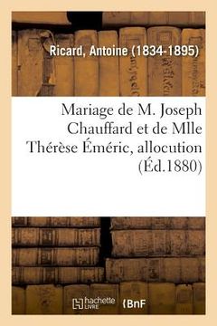 portada Mariage de M. Joseph Chauffard Et de Mlle Thérèse Éméric, Allocution (in French)