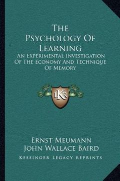 portada the psychology of learning: an experimental investigation of the economy and technique of memory (in English)