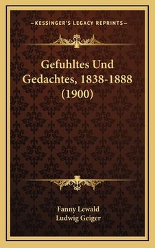 portada Gefuhltes Und Gedachtes, 1838-1888 (1900) (en Alemán)