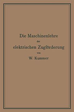 portada Die Maschinenlehre der Elektrischen Zugförderung: Eine Einführung für Studierende und Ingenieure (in German)