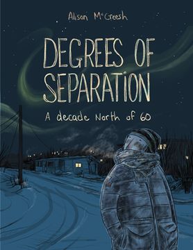 portada Degrees of Separation: A Decade North of 60 (in English)