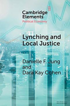 portada Lynching and Local Justice: Legitimacy and Accountability in Weak States (Elements in Political Economy)