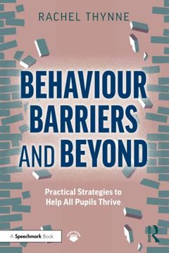 portada Behaviour Barriers and Beyond: Practical Strategies to Help all Pupils Thrive 
