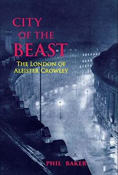 portada City of the Beast: The London of Aleister Crowley (en Inglés)