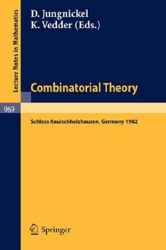portada combinatorial theory: proceedings of a conference held at schloss rauischholzhausen, may 6-9, 1982 (in English)