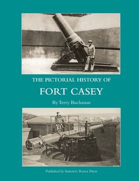 portada The Pictorial History of Fort Casey (en Inglés)