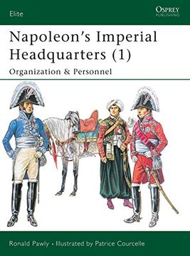 portada Napoleon's Imperial Headquarters (1): Organization and Personnel