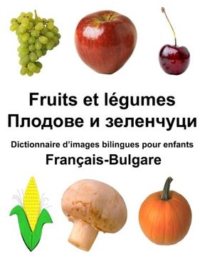 portada Français-Bulgare Fruits et legumes Dictionnaire d’images bilingues pour enfants (FreeBilingualBooks.com)