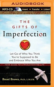 portada The Gifts of Imperfection: Let Go of Who You Think You're Supposed to Be and Embrace Who You Are
