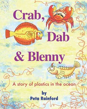 portada Crab, dab & Blenny: A Story of Plastics in the Ocean (in English)