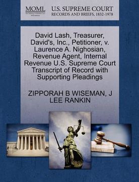 portada david lash, treasurer, david's, inc., petitioner, v. laurence a. nighosian, revenue agent, internal revenue u.s. supreme court transcript of record wi