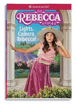 portada Rebecca: Lights, Camera, Rebecca! (American Girl Historical Characters) (en Inglés)