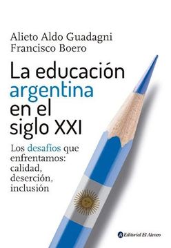 La Educacion Argentina en el Siglo xxi