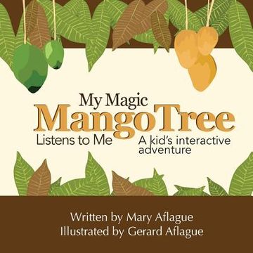 portada My Magic Mango Tree Listens to Me: A Kid's Interactive Adventure (en Inglés)