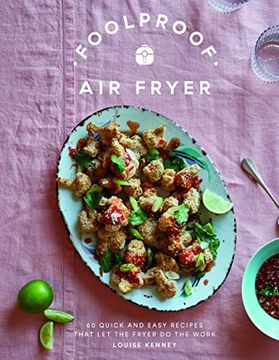 portada Foolproof air Fryer: 60 Quick and Easy Recipes That let the Fryer do the Work (en Inglés)