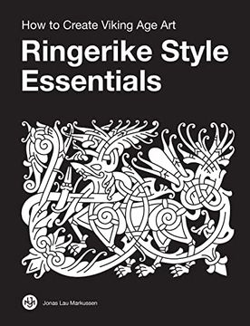 portada Ringerike Style Essentials: How to Create Viking age art (Paperback) (en Inglés)