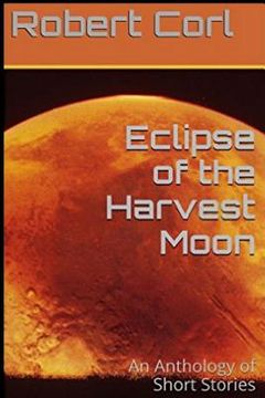 portada Eclipse of the Harvest Moon: An Anthology of Short Stories (en Inglés)