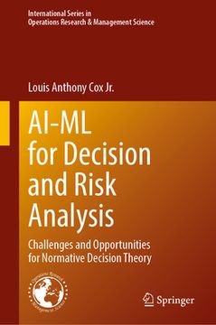 portada Ai-ML for Decision and Risk Analysis: Challenges and Opportunities for Normative Decision Theory (en Inglés)