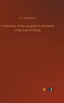 portada A Harmony of the Gospels for Students of the Life of Christ (en Inglés)