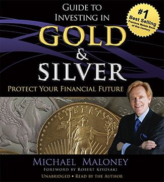 portada Guide to Investing in Gold and Silver: Protect Your Financial Future (Rich dad Advisors) ()