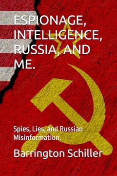 portada Espionage, Intelligence, Russia, and Me.: Spies, Lies, and Russian Misinformation. (en Inglés)