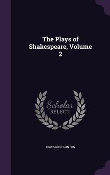 portada The Plays of Shakespeare, Volume 2 (en Inglés)